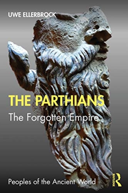 The Parthians : The Forgotten Empire, Paperback / softback Book