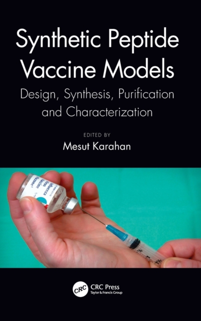 Synthetic Peptide Vaccine Models : Design, Synthesis, Purification and Characterization, Hardback Book