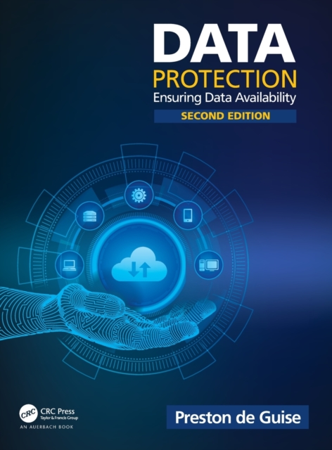 Data Protection : Ensuring Data Availability, Hardback Book