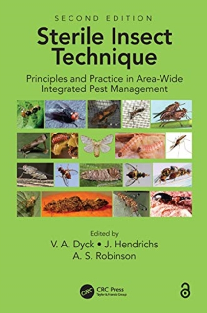 Sterile Insect Technique : Principles and Practice in Area-Wide Integrated Pest Management, Hardback Book