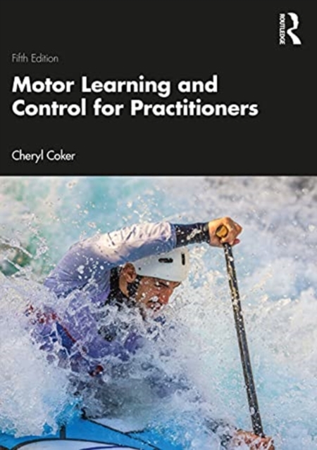 Motor Learning and Control for Practitioners, Paperback / softback Book
