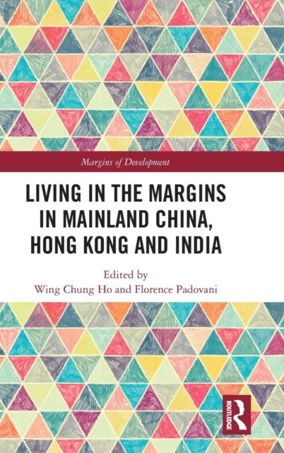 Living in the Margins in Mainland China, Hong Kong and India, Hardback Book