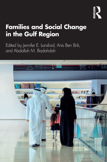Families and Social Change in the Gulf Region, Paperback / softback Book
