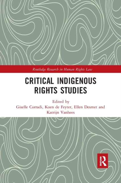Critical Indigenous Rights Studies, Paperback / softback Book