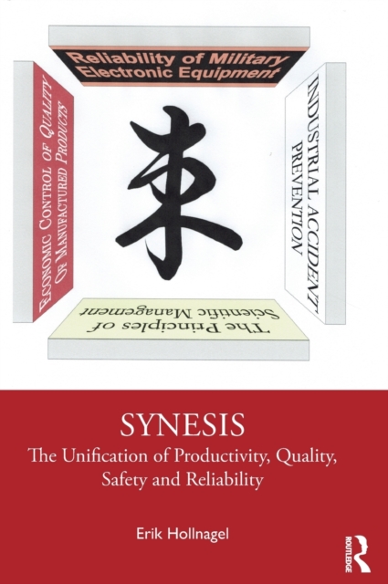 Synesis : The Unification of Productivity, Quality, Safety and Reliability, Hardback Book