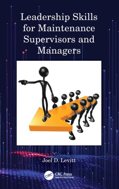 Leadership Skills for Maintenance Supervisors and Managers, Hardback Book