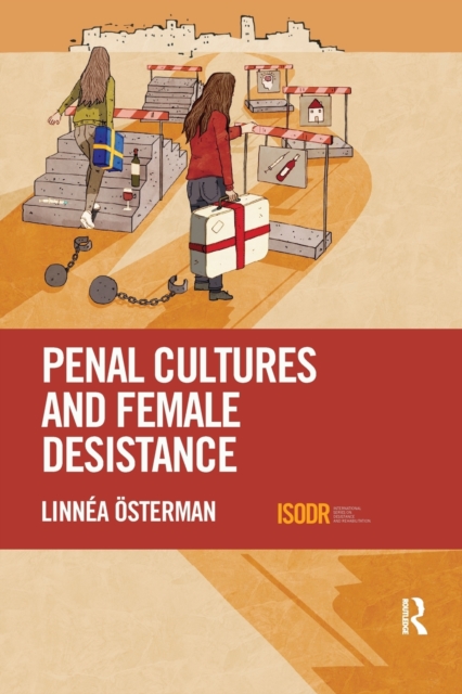 Penal Cultures and Female Desistance, Paperback / softback Book