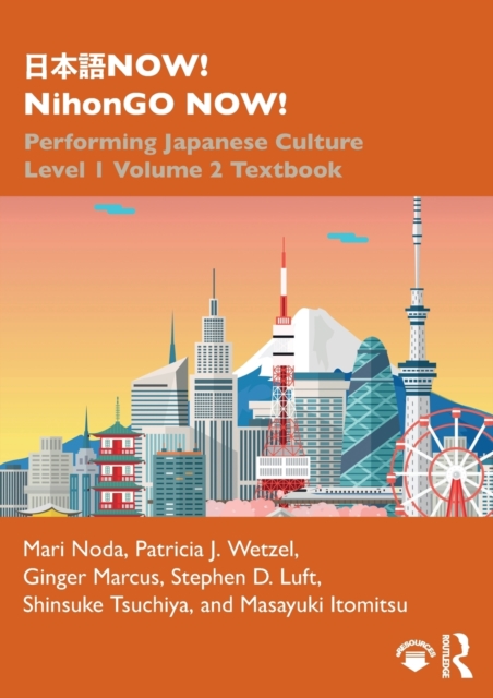 ???NOW! NihonGO NOW! : Performing Japanese Culture – Level 1 Volume 2 Textbook, Paperback / softback Book