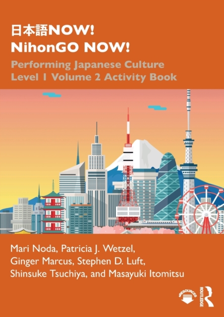 ???NOW! NihonGO NOW! : Performing Japanese Culture – Level 1 Volume 2 Activity Book, Paperback / softback Book