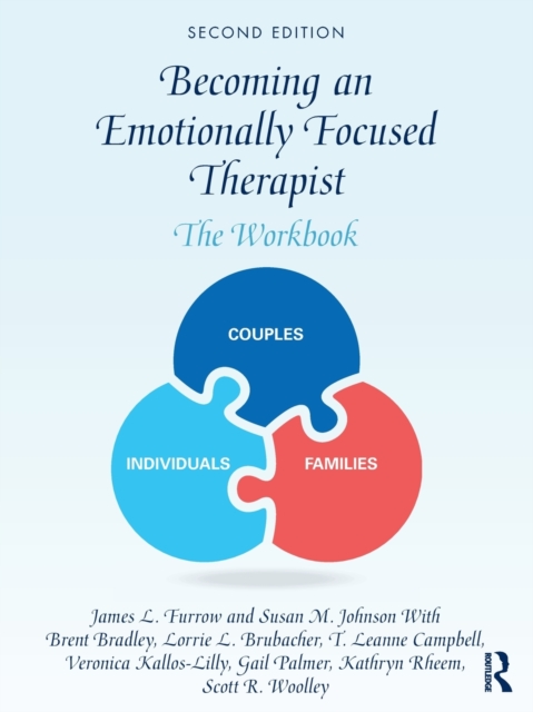 Becoming an Emotionally Focused Therapist : The Workbook, Paperback / softback Book