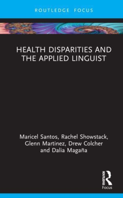 Health Disparities and the Applied Linguist, Hardback Book