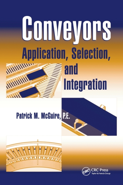 Conveyors : Application, Selection, and Integration, Paperback / softback Book