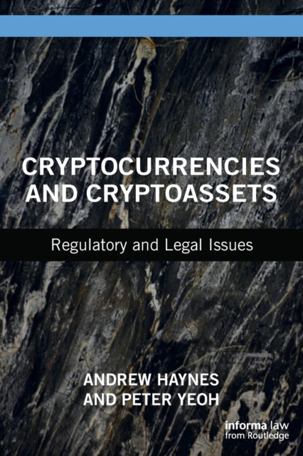 Cryptocurrencies and Cryptoassets : Regulatory and Legal Issues, Paperback / softback Book