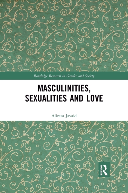 Masculinities, Sexualities and Love, Paperback / softback Book