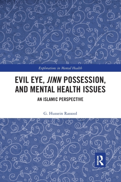 Evil Eye, Jinn Possession, and Mental Health Issues : An Islamic Perspective, Paperback / softback Book
