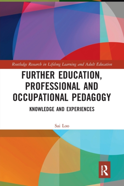 Further Education, Professional and Occupational Pedagogy : Knowledge and Experiences, Paperback / softback Book