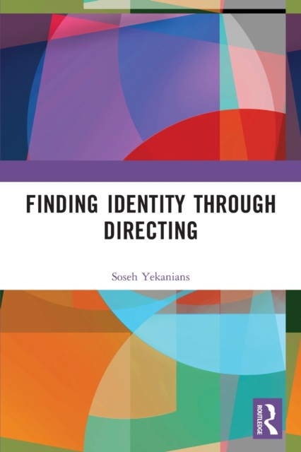 Finding Identity Through Directing, Paperback / softback Book