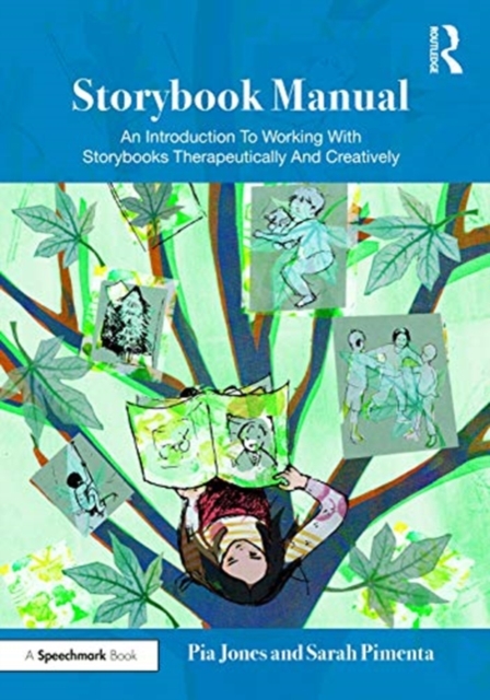 Storybook Manual : An Introduction To Working With Storybooks Therapeutically And Creatively, Paperback / softback Book