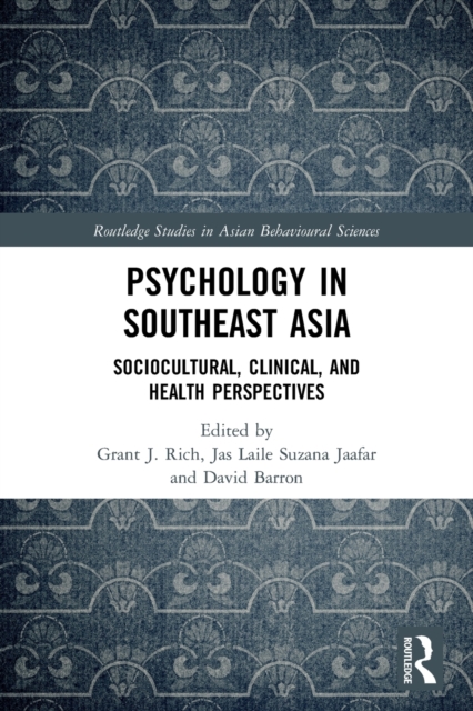 Psychology in Southeast Asia : Sociocultural, Clinical, and Health Perspectives, Paperback / softback Book