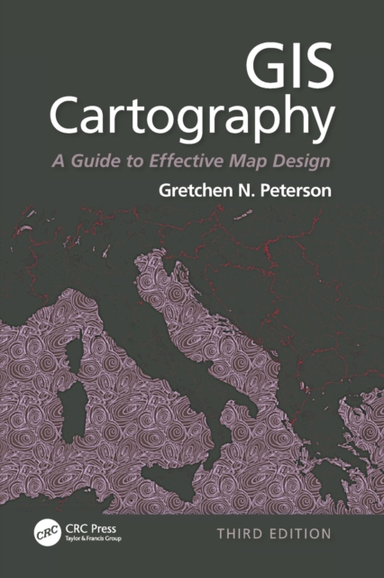 GIS Cartography : A Guide to Effective Map Design, Third Edition, Paperback / softback Book