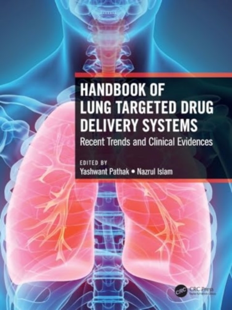 Handbook of Lung Targeted Drug Delivery Systems : Recent Trends and Clinical Evidences, Paperback / softback Book