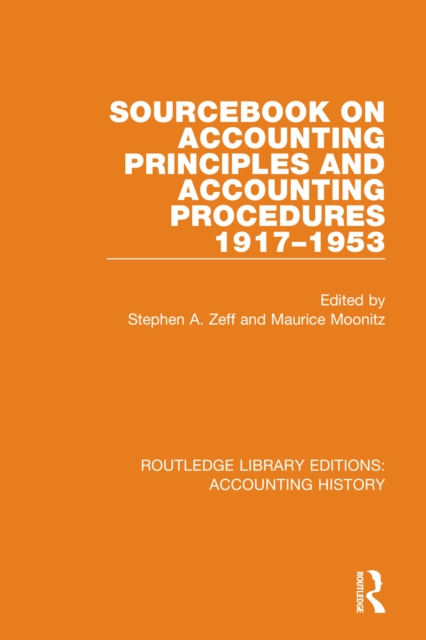 Sourcebook on Accounting Principles and Accounting Procedures, 1917-1953, Paperback / softback Book