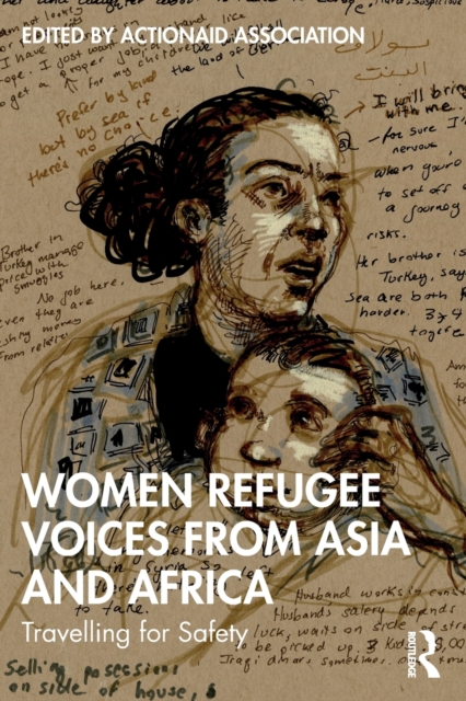 Women Refugee Voices from Asia and Africa : Travelling for Safety, Paperback / softback Book
