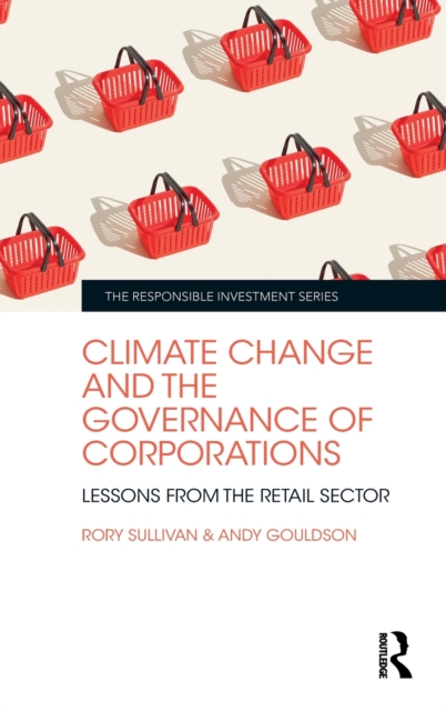 Climate Change and the Governance of Corporations : Lessons from the Retail Sector, Hardback Book