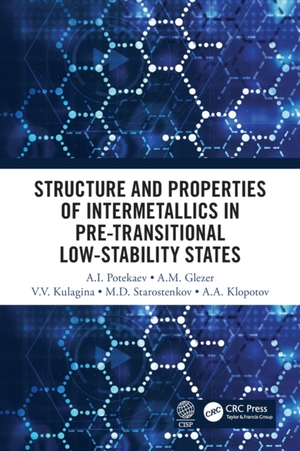 Structure and Properties of Intermetallics in Pre-Transitional Low-Stability States, Paperback / softback Book