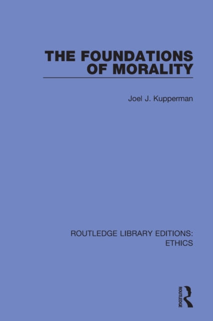 The Foundations of Morality, Paperback / softback Book