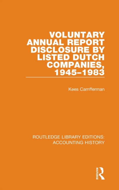 Voluntary Annual Report Disclosure by Listed Dutch Companies, 1945-1983, Hardback Book