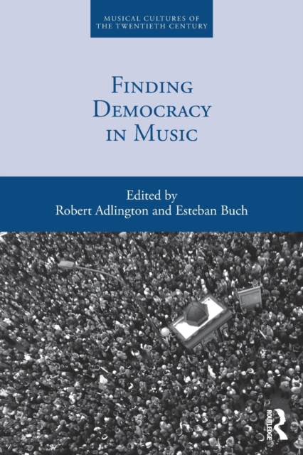 Finding Democracy in Music, Paperback / softback Book