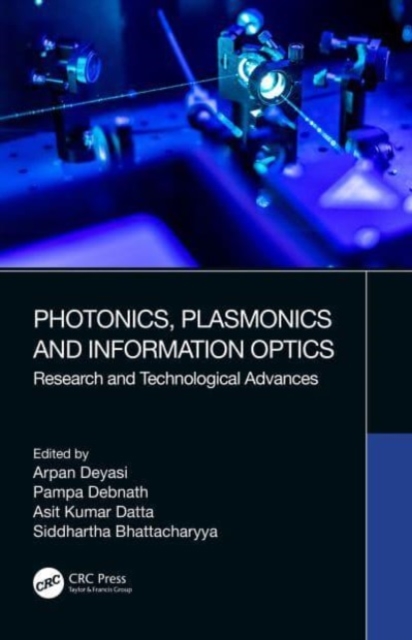 Photonics, Plasmonics and Information Optics : Research and Technological Advances, Paperback / softback Book