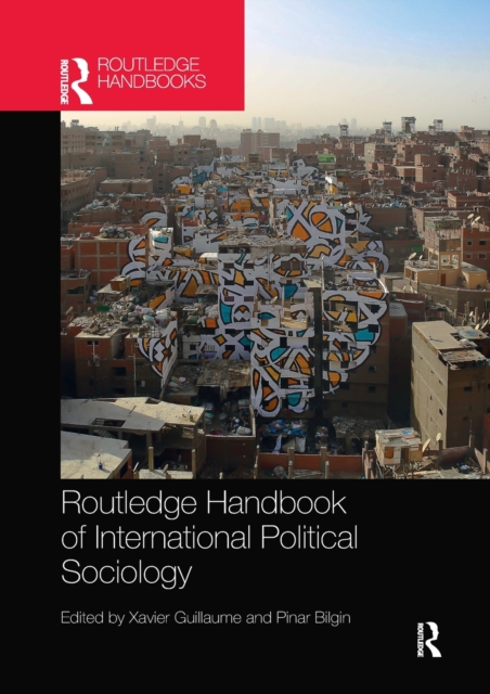 Routledge Handbook of International Political Sociology, Paperback / softback Book
