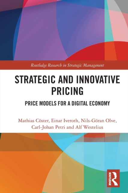Strategic and Innovative Pricing : Price Models for a Digital Economy, Paperback / softback Book