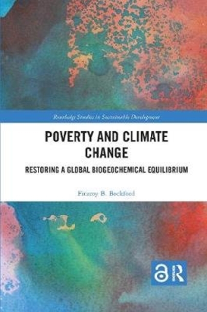 Poverty and Climate Change : Restoring a Global Biogeochemical Equilibrium, Paperback / softback Book