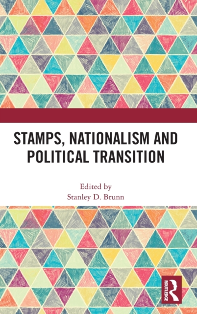 Stamps, Nationalism and Political Transition, Hardback Book