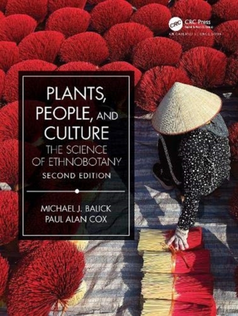 Plants, People, and Culture : The Science of Ethnobotany, Hardback Book
