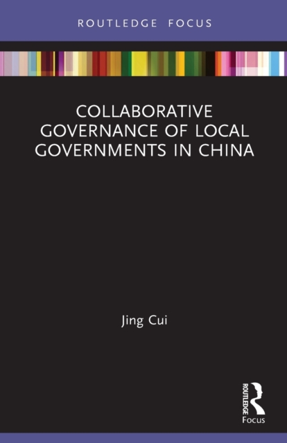 Collaborative Governance of Local Governments in China, Paperback / softback Book