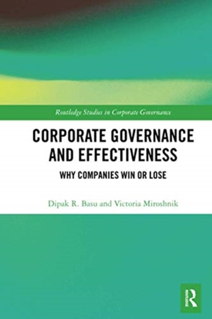 Corporate Governance and Effectiveness : Why Companies Win or Lose, Paperback / softback Book