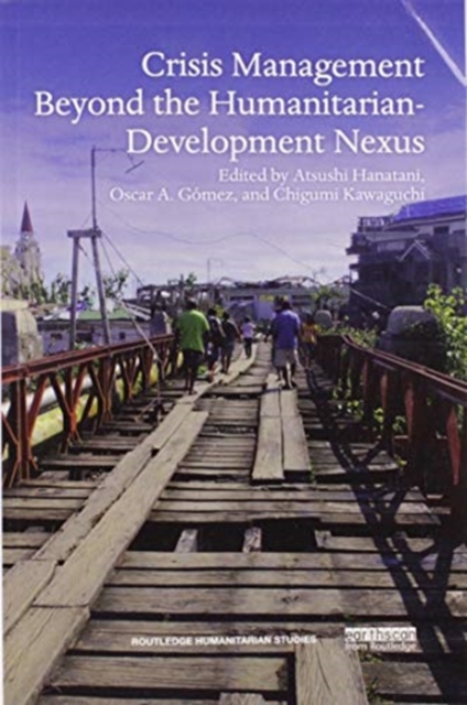 Crisis Management Beyond the Humanitarian-Development Nexus, Paperback / softback Book
