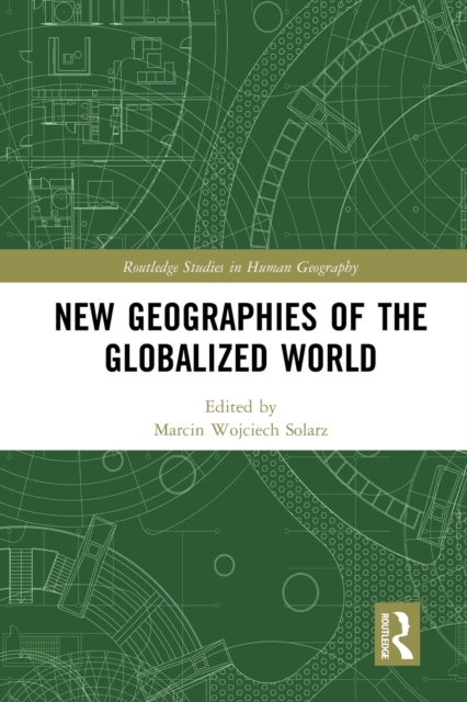 New Geographies of the Globalized World, Paperback / softback Book