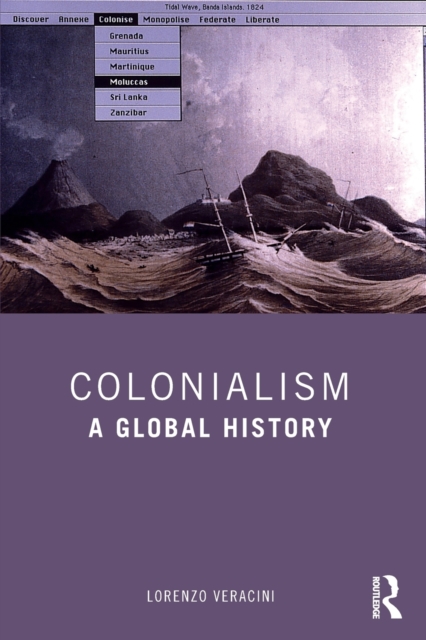 Colonialism : A Global History, Paperback / softback Book