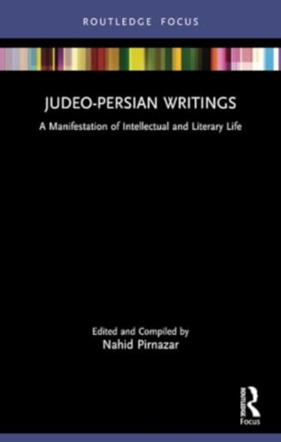Judeo-Persian Writings : A Manifestation of Intellectual and Literary Life, Paperback / softback Book