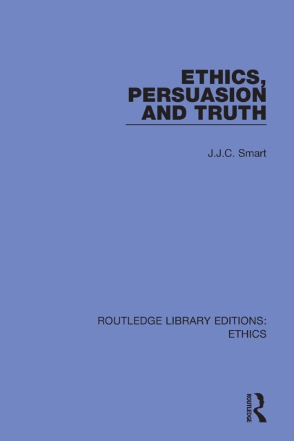 Ethics, Persuasion and Truth, Paperback / softback Book