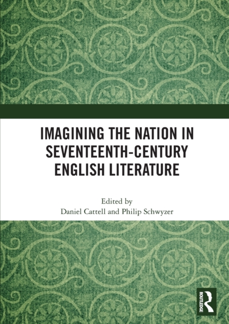 Imagining the Nation in Seventeenth-Century English Literature, Hardback Book