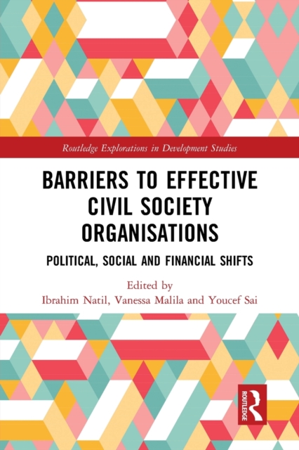Barriers to Effective Civil Society Organisations : Political, Social and Financial Shifts, Paperback / softback Book