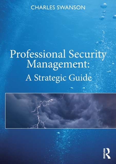 Professional Security Management : A Strategic Guide, Paperback / softback Book