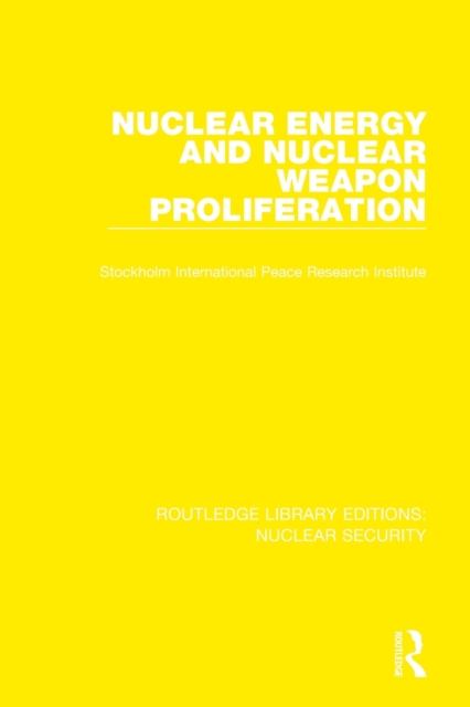 Nuclear Energy and Nuclear Weapon Proliferation, Paperback / softback Book