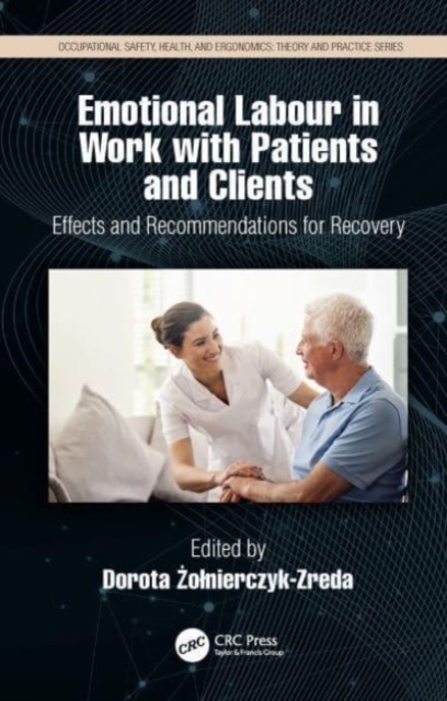 Emotional Labor in Work with Patients and Clients : Effects and Recommendations for Recovery, Paperback / softback Book